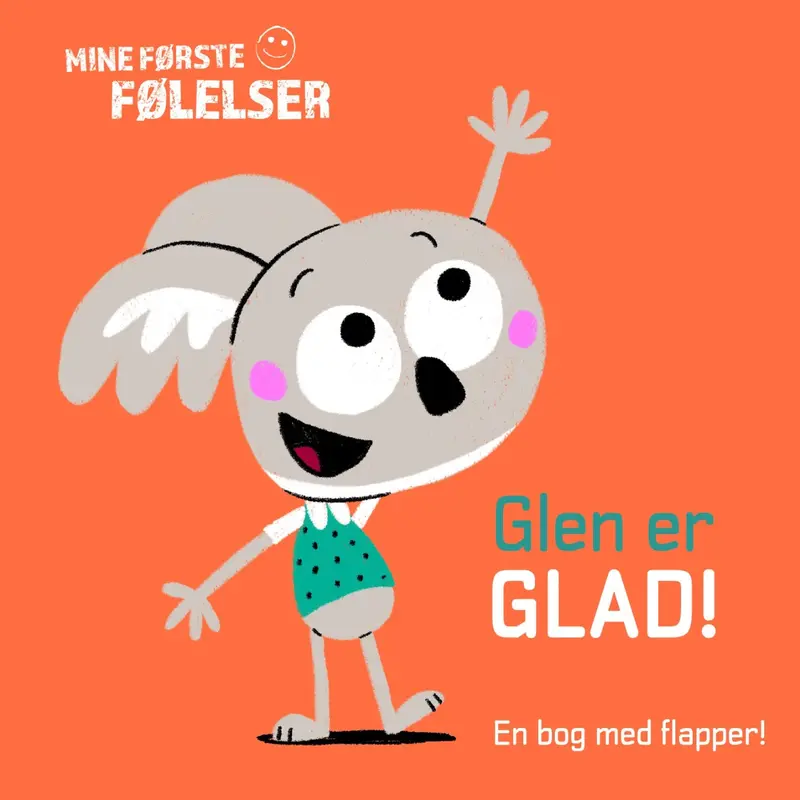 Forlaget Tukan Mine Første Følelser: Glen Er Glad! 1