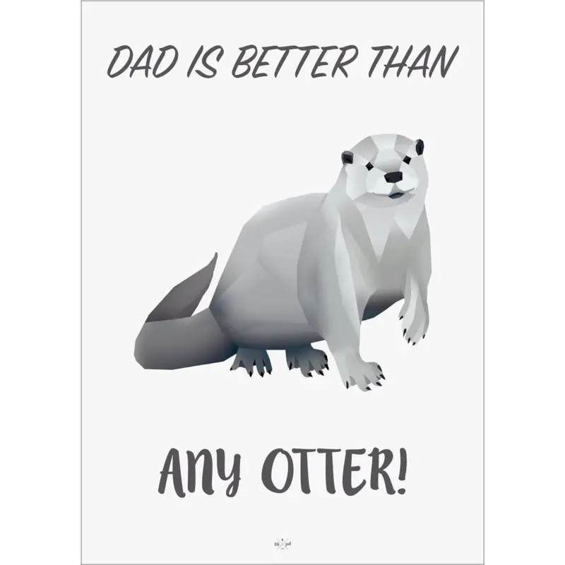 Poster & Frame Citatplakat - Dad Is Better 1